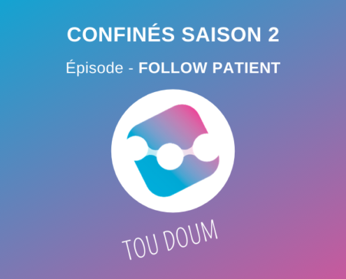 confinés FOLLOW PATIENT